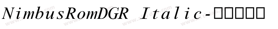 NimbusRomDGR Italic字体转换